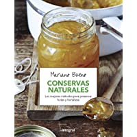 Conservas naturales. Los mejores métodos para presenvar frutas y hortalizas. (ALIMENTACIÓN)